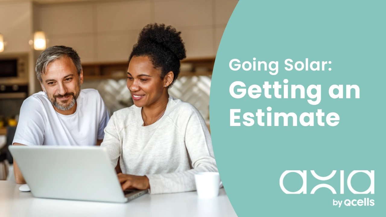 Going Solar: Getting an estimate Video Thumbnail